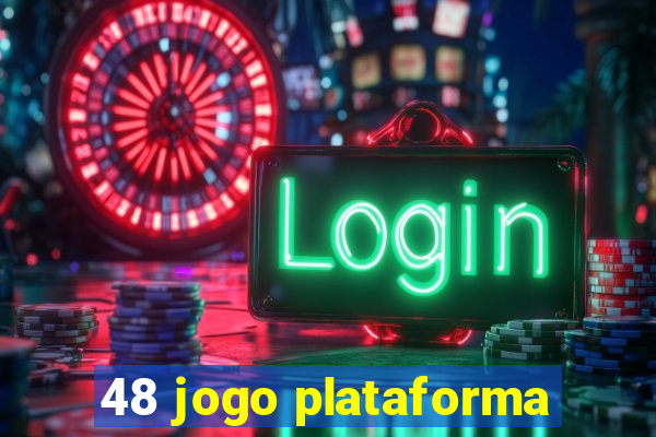 48 jogo plataforma